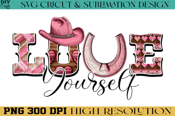 Love Yourself Western Style PNG