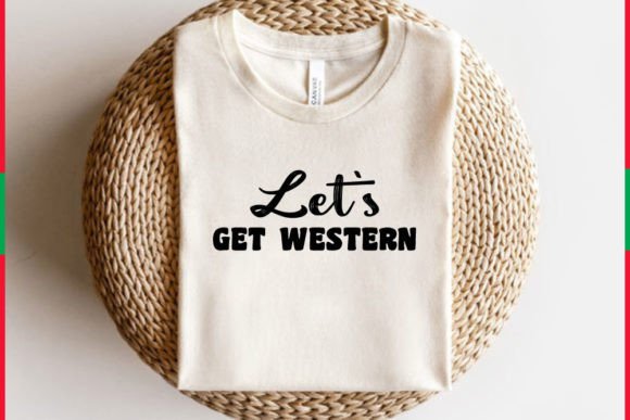 Review: Southern T-shirt Design, Let’s Get Weste